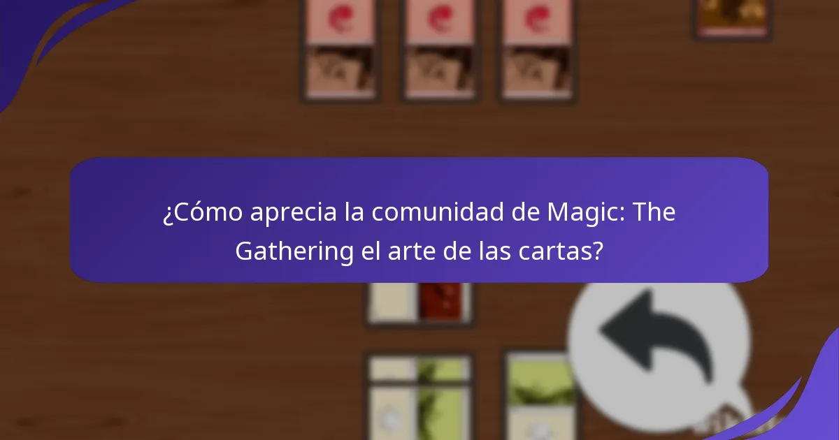 ¿Cómo ha evolucionado el diseño del arte de las cartas de Magic: The Gathering a lo largo del tiempo?