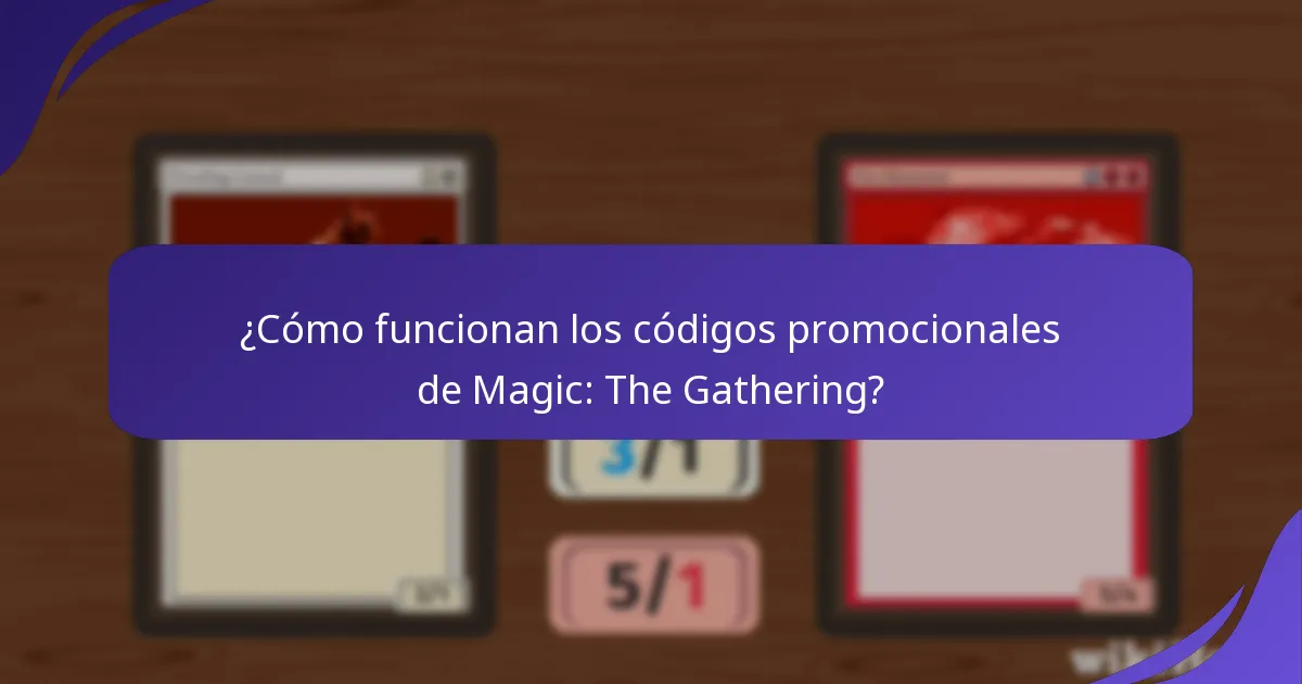 ¿Cómo funcionan los códigos promocionales de Magic: The Gathering?