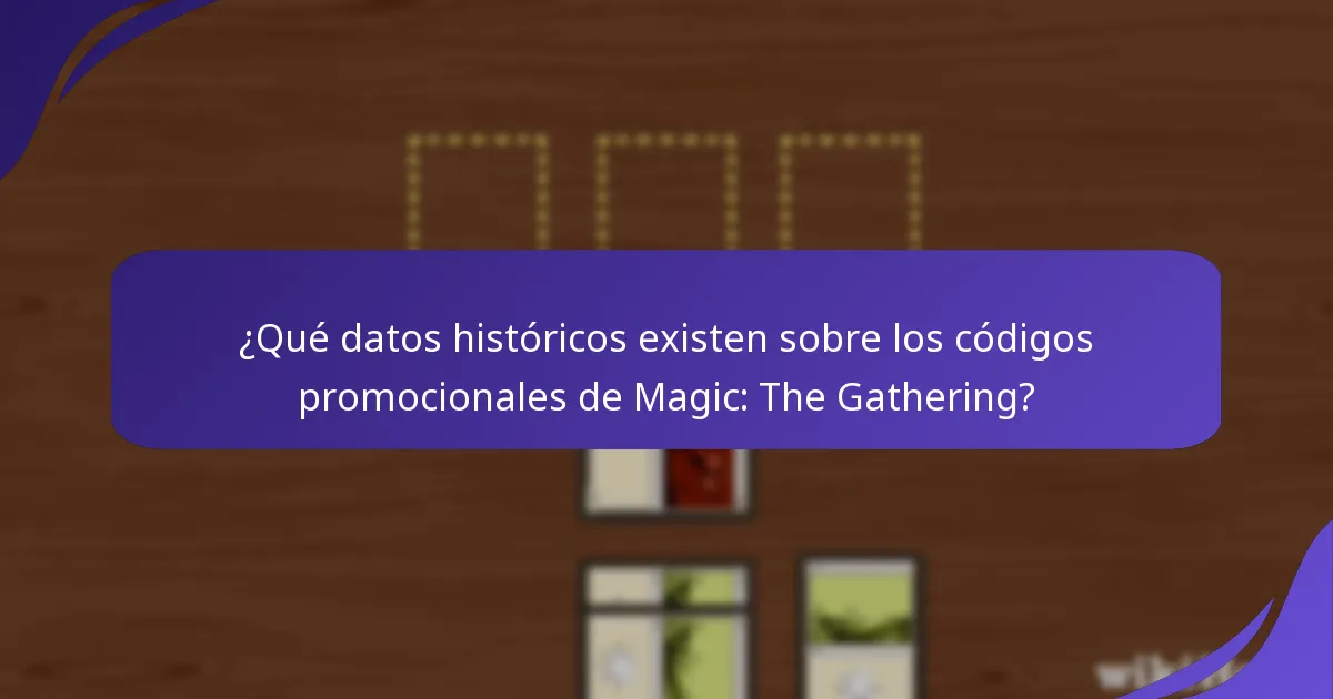 ¿Qué datos históricos existen sobre los códigos promocionales de Magic: The Gathering?